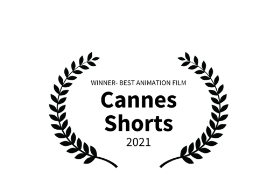 Cannes Shorts — Winner Best Animation Film 2021