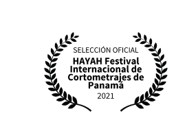 HAYAH Festival Internacional de Cortometrajes de Panamá 2021